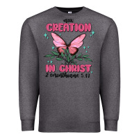 New Creation In Christ 2 Corinthians5.17 Premium Sweatshirt | Teevron