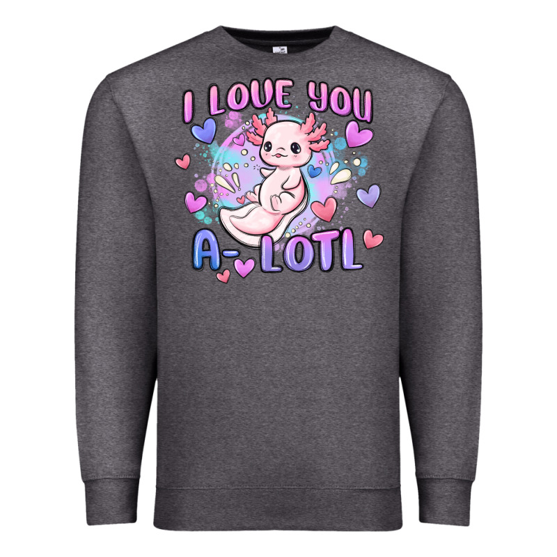 Love You A Lotl Premium Sweatshirt by MaliasSmallBusiness | Teevron
