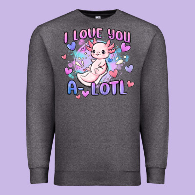 Love You A Lotl Premium Sweatshirt Designed By Maliassmallbusiness