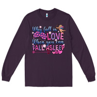 Plum why fall in love when you can fall asleep Long Sleeve Tee - OliviaCreatesArt