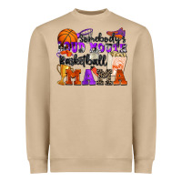 Somebody's Loud Mouth Basketball Mama Heavyweight Sweatshirt | Teevron