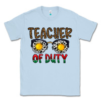 Dusty Blue teacher of duty Classic Tee - CowhideDigitalArt