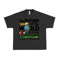 Pigment Black the future of the world is in my classroom Urban Heavy Tee - BarkalooDesign