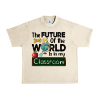 Sandshell the future of the world is in my classroom Urban Heavy Tee - BarkalooDesign