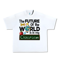 White the future of the world is in my classroom Urban Heavy Tee - BarkalooDesign