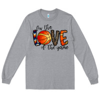 Heather Grey for the love of the game basketball Long Sleeve Tee - CowhideDigitalArt