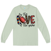For The Love Of The Game Football Long Sleeve Tee | Teevron