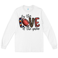 White for the love of the game football Long Sleeve Tee - CowhideDigitalArt