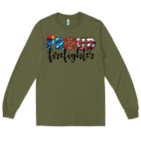 Army Green proud firefighter Long Sleeve Tee - HRA Design Shop