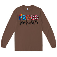 Chestnut proud firefighter Long Sleeve Tee - HRA Design Shop