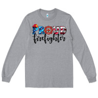 Heather Grey proud firefighter Long Sleeve Tee - HRA Design Shop