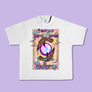 I Don't Need Tarot Cards To Read Your Bullcrap Urban Heavy Tee Designed By Texasbilliewilder