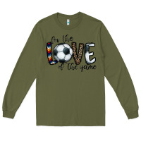 Army Green for the love of the game socer Long Sleeve Tee - CowhideDigitalArt