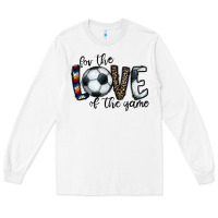 White for the love of the game socer Long Sleeve Tee - CowhideDigitalArt