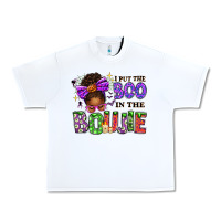 White I Put The Boo In The Boujie Messy Bun Urban Heavy Tee - texasbilliewilder