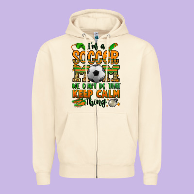 I'm A Soccer Mom We Don't Do That Keep Calm Thing Zipper Hoodie Designed By Jasminsmagicworld