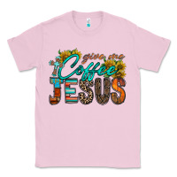 Bubblegum Pink give me coffee jesus Classic Tee - RacoonDesign