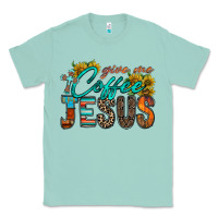 Seafoam give me coffee jesus Classic Tee - RacoonDesign