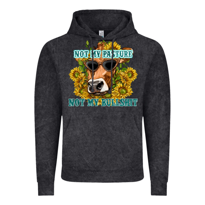 Not My Pasture Not My Bullshit Vintage Hoodie by texasbilliewilder | Teevron