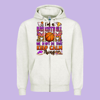 I'm A Baskeball Mom We Don't Do That Keep Calm Thi Zipper Hoodie Designed By Jasminsmagicworld