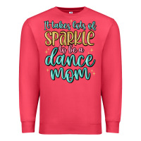 Cardinal it takes lots of sparkle to be a dance mom Premium Sweatshirt - MaliasSmallBusiness