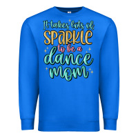 True Royal it takes lots of sparkle to be a dance mom Premium Sweatshirt - MaliasSmallBusiness