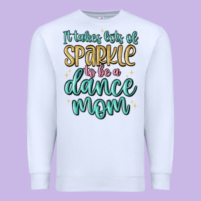 It Takes Lots Of Sparkle To Be A Dance Mom Premium Sweatshirt Designed By Maliassmallbusiness