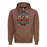Chestnut i'm a american football mom we don't do that keep Zipper Hoodie - Jasminsmagicworld