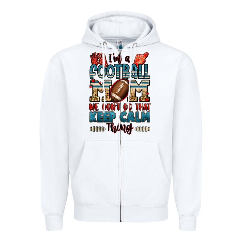 I'm A American Football Mom We Don't Do That Keep Zipper Hoodie by Jasminsmagicworld | Teevron