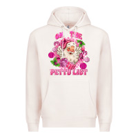Pale Pink on the petty list Premium Hoodie - MaliasSmallBusiness