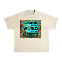 Sandshell the future of the world is in my classroom mousepad Urban Heavy Tee - BarkalooDesign