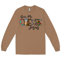 Toasted Coconut give me coffee jesus Long Sleeve Tee - CowhideDigitalArt