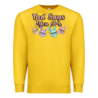 God Says You Are Easter Premium Sweatshirt | Teevron