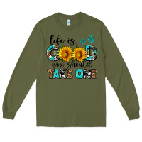 Army Green life is good you should get one Long Sleeve Tee - AdoDesignShop