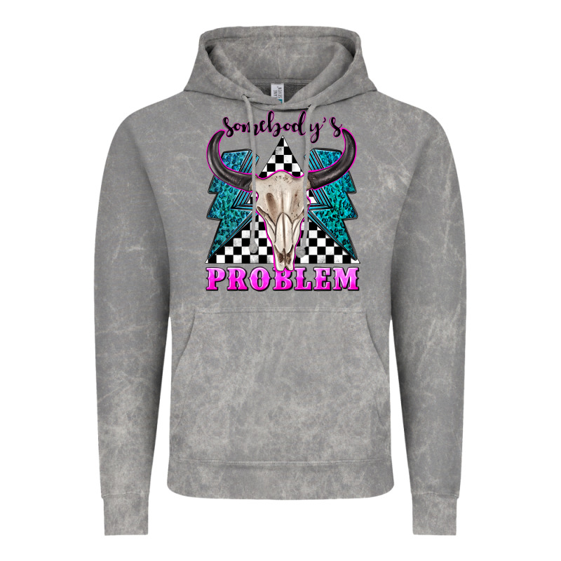 Somebodys Problem Vintage Hoodie by texasbilliewilder | Teevron