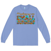 Colony Blue minding my own small business Long Sleeve Tee - HRA Design Shop