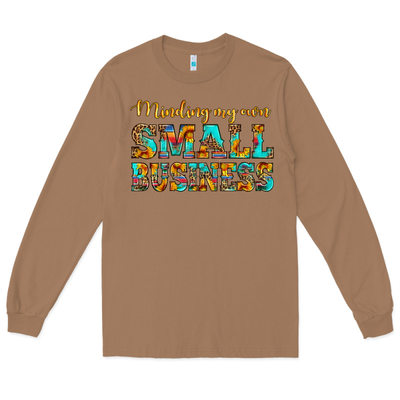 Minding My Own Small Business Long Sleeve Tee by HRA Design Shop | Teevron