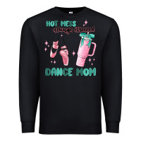 Black mess always stressed dance mom Premium Sweatshirt - MaliasSmallBusiness