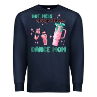 Navy mess always stressed dance mom Premium Sweatshirt - MaliasSmallBusiness