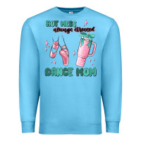 Ocean Blue mess always stressed dance mom Premium Sweatshirt - MaliasSmallBusiness