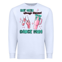 White mess always stressed dance mom Premium Sweatshirt - MaliasSmallBusiness