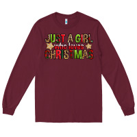 Burgundy just a girl who loves christmas with cookies Long Sleeve Tee - FaDigitalArtStudio