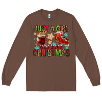Chestnut just a girl who loves christmas Long Sleeve Tee - FaDigitalArtStudio