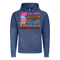 Vintage Denim too many kids not enough caffeine Vintage Hoodie - Zillion Design Studio