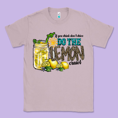 If You Drink Dont Drive Do The Lemon Crawl Classic Tee Designed By Racoondesign