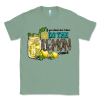 Sage if you drink dont drive do the lemon crawl Classic Tee - RacoonDesign