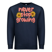 Navy never stop growing Premium Sweatshirt - MaliasSmallBusiness