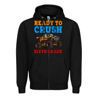 Black ready to crush sixth grade Zipper Hoodie - Artiststas
