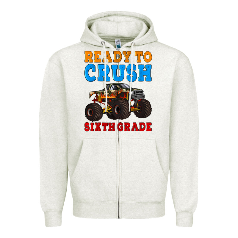 Ready To Crush Sixth Grade Zipper Hoodie by Artiststas | Teevron