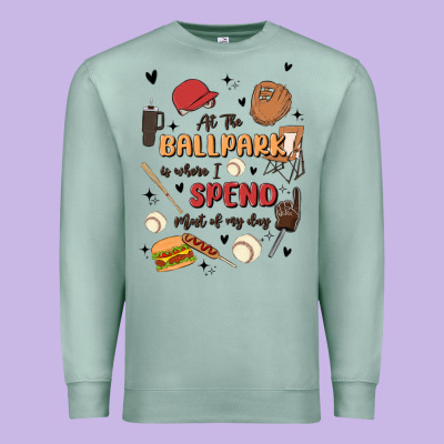 At The Ballpark Is Where I Spend Most Of My Day Premium Sweatshirt Designed By Maliassmallbusiness